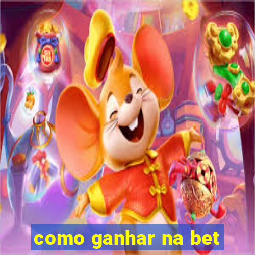 como ganhar na bet