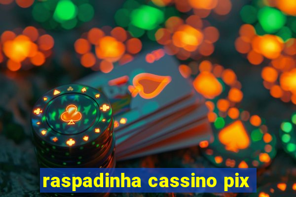 raspadinha cassino pix