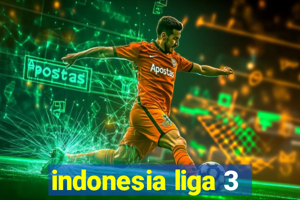 indonesia liga 3