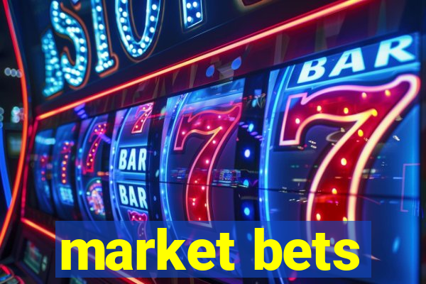 market bets