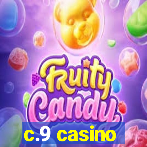 c.9 casino