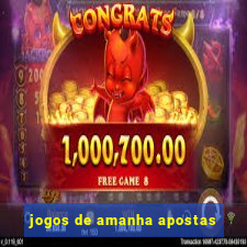 jogos de amanha apostas