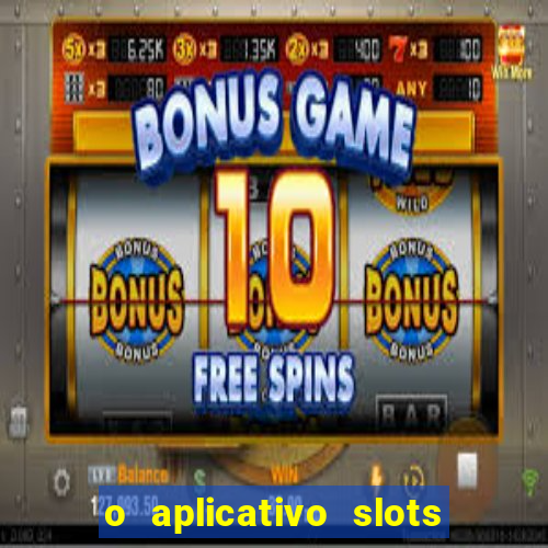 o aplicativo slots for bingo paga mesmo