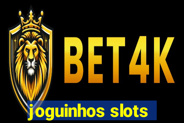 joguinhos slots