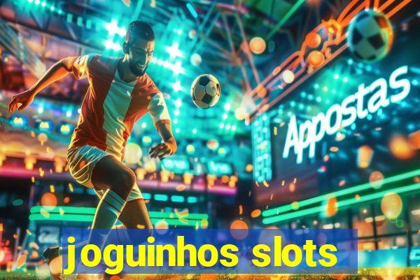 joguinhos slots