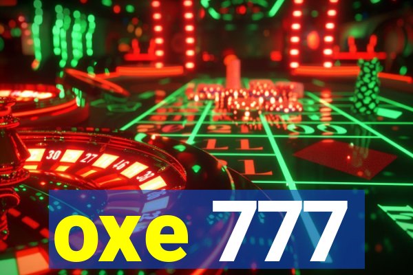 oxe 777