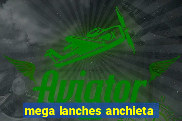 mega lanches anchieta