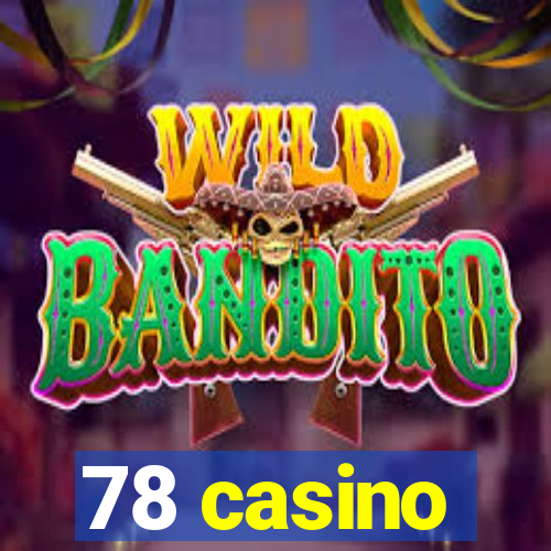 78 casino