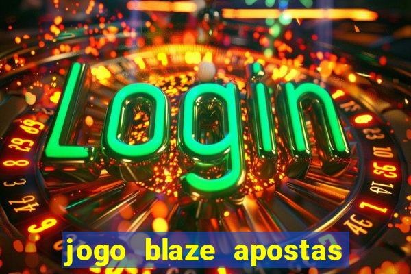 jogo blaze apostas como funciona