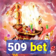 509 bet