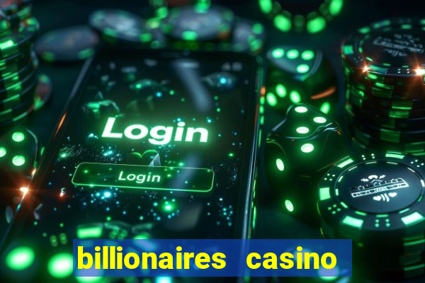 billionaires casino free chips