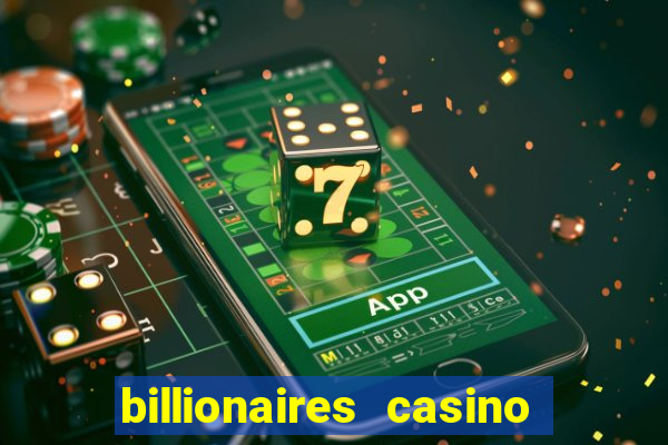 billionaires casino free chips