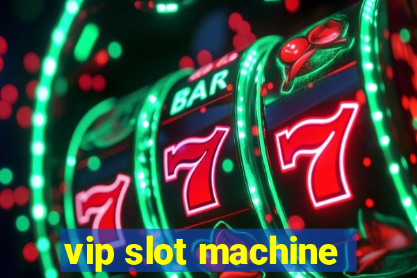 vip slot machine