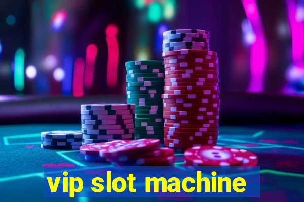 vip slot machine