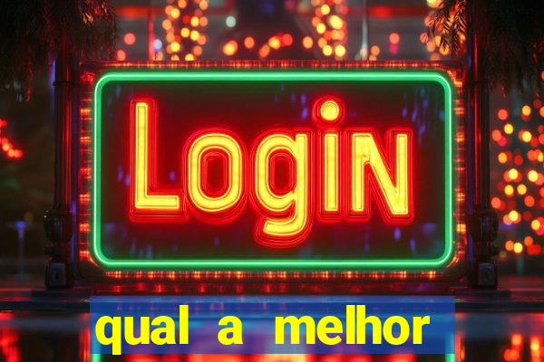 qual a melhor plataforma de jogos de cassino