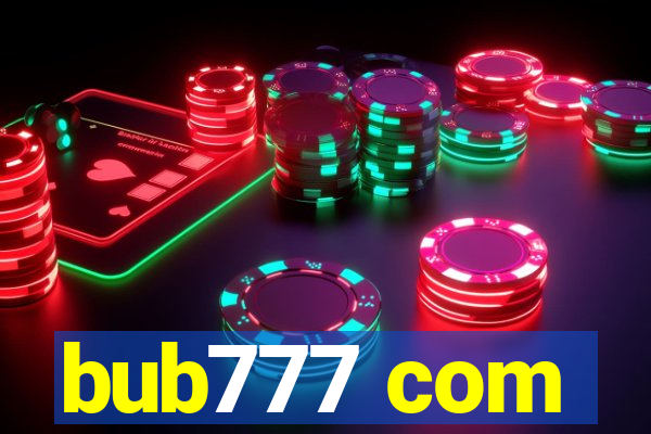 bub777 com