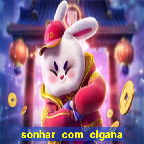 sonhar com cigana lendo cartas