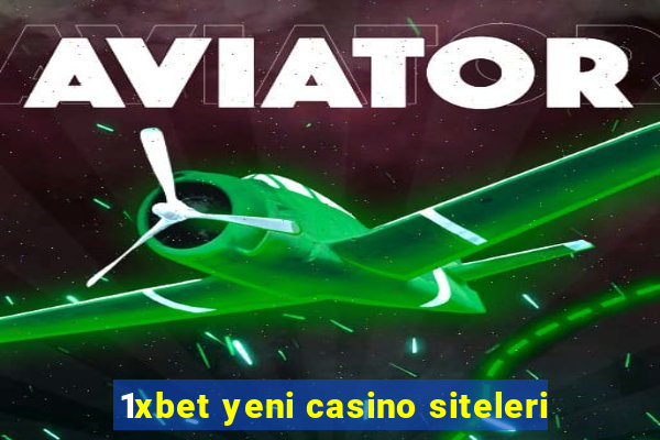 1xbet yeni casino siteleri