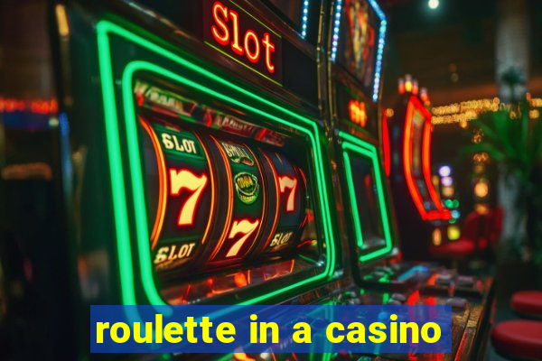 roulette in a casino