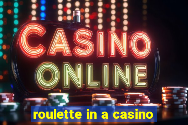 roulette in a casino