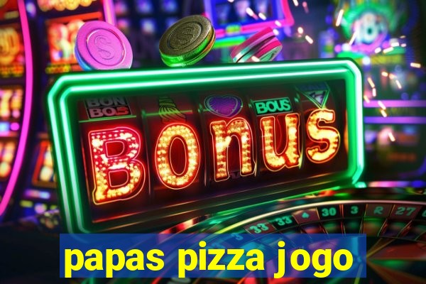 papas pizza jogo