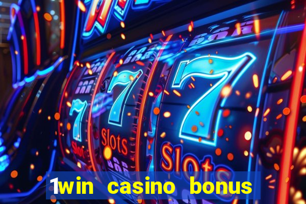 1win casino bonus how to use