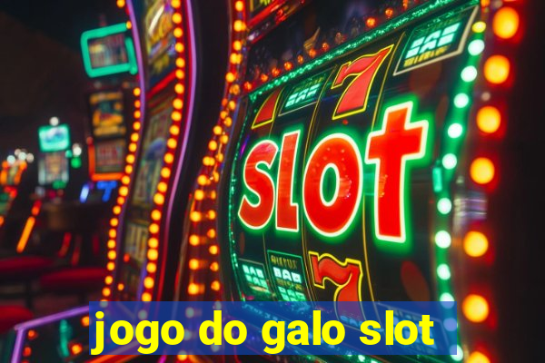 jogo do galo slot