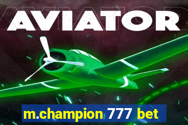 m.champion 777 bet