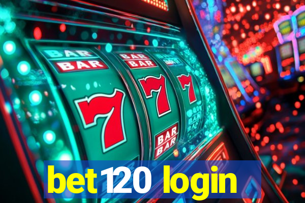 bet120 login