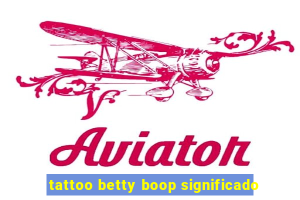 tattoo betty boop significado