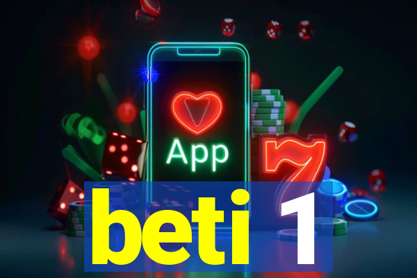 beti 1