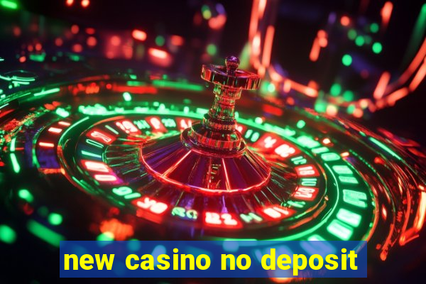 new casino no deposit