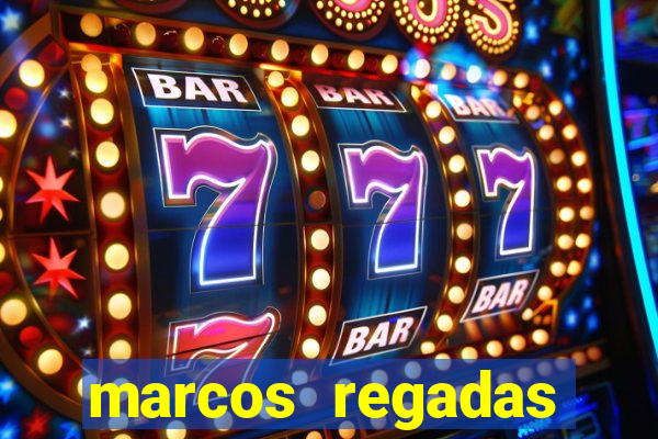 marcos regadas filho fortuna