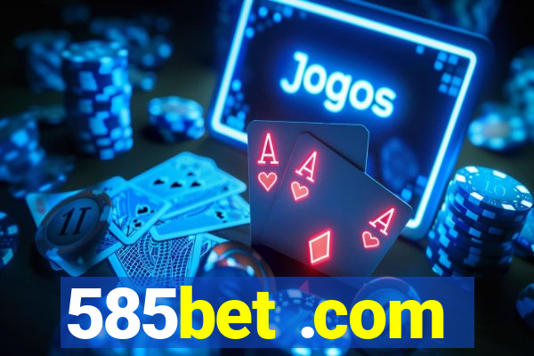 585bet .com