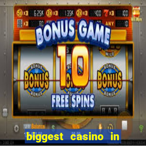 biggest casino in the united states