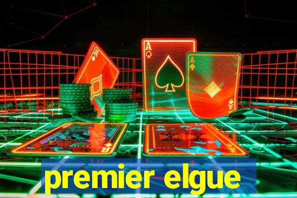 premier elgue