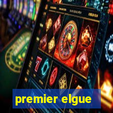 premier elgue