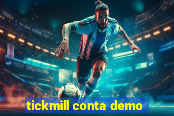 tickmill conta demo