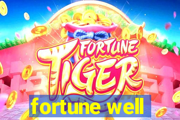 fortune well