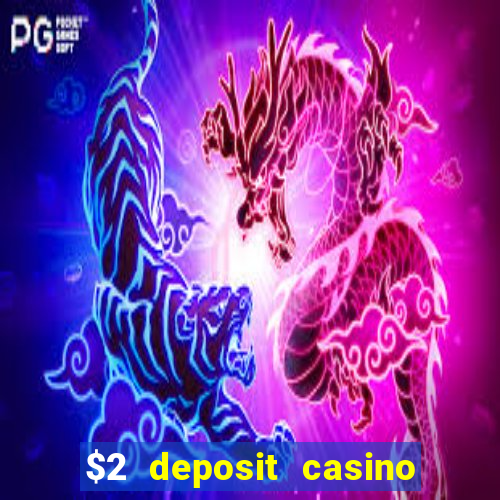 $2 deposit casino nz free spins