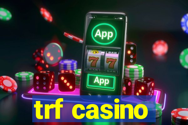 trf casino