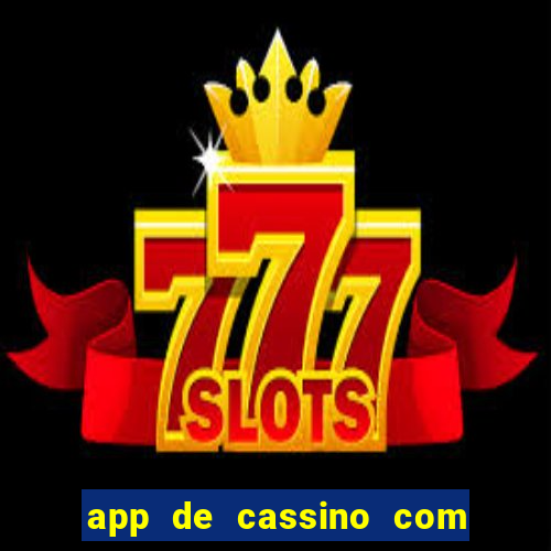 app de cassino com b么nus gr谩tis