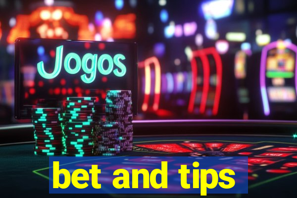 bet and tips