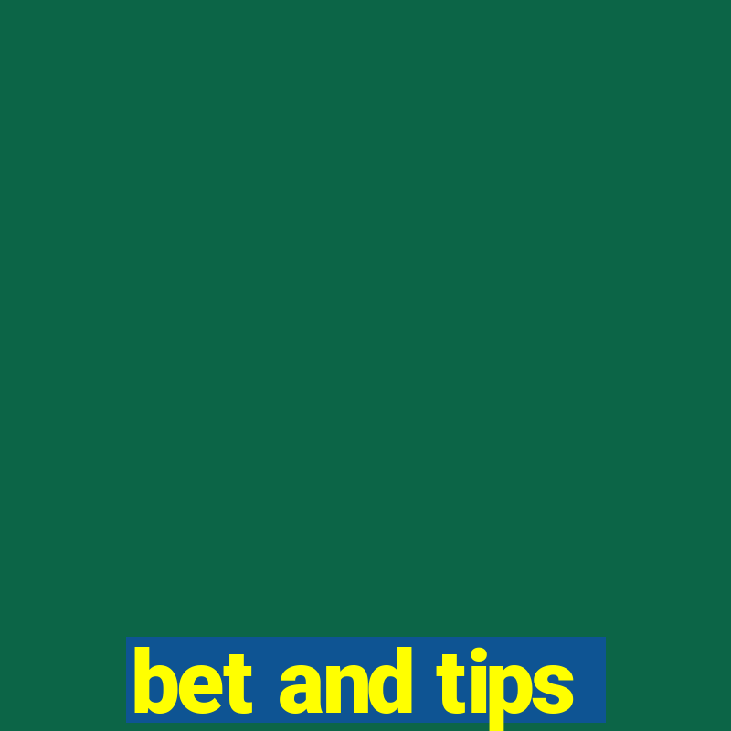 bet and tips