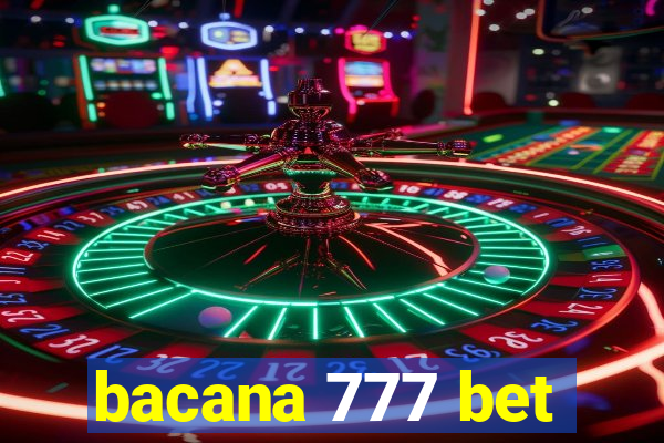 bacana 777 bet