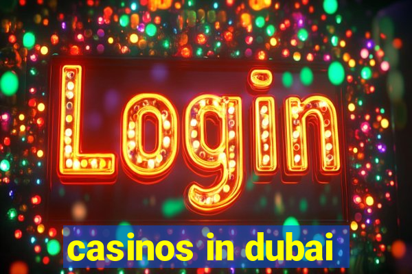 casinos in dubai