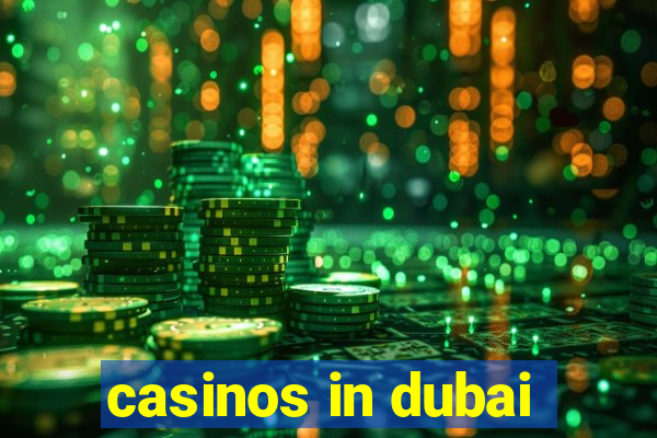 casinos in dubai