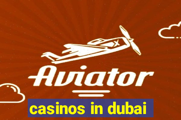 casinos in dubai