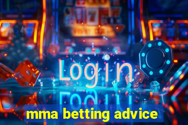 mma betting advice