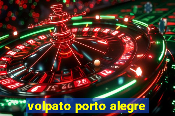 volpato porto alegre